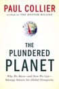 The Plundered Planet: Why We Must--And How We Can--Manage Nature for Global Prosperity