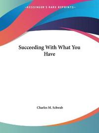 Succeeding With What You Have 1920