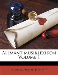 Allmänt musiklexikon Volume 1