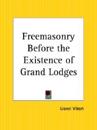 Freemasonry Before the Existence of Grand Lodges