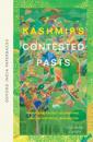 Kashmir's Contested Pasts
