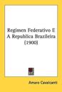 Regimen Federativo E A Republica Brazileira