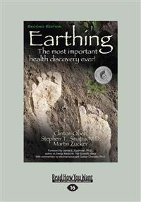 Earthing: The Most Important Health Discovery Ever! (Large Print 16pt)