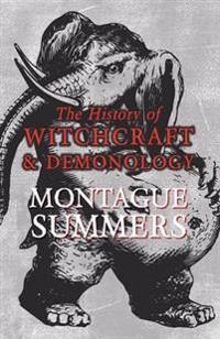 HIST OF WITCHCRAFT & DEMONOLOG