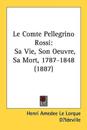 Le Comte Pellegrino Rossi/ the Traveling Count Rossi