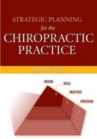 Strategic Planning for the Chiropractic Practice