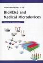 Fundamentals of BioMEMS and Medical Microdevices