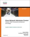 Cisco Network Admission Control, Volume I