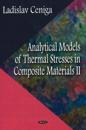 Analytical Models of Thermal Stresses in Composite Materials II