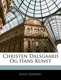 Christen Dalsgaard Og Hans Kunst