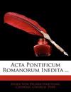 Acta Pontificum Romanorum Inedita ...