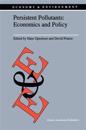 Persistent Pollutants: Economics and Policy