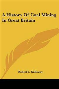History of Coal Mining in Great Britain