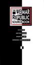 The Weimar Republic Sourcebook