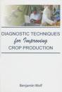 Diagnostic Techniques for Improving Crop Production