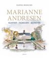 Marianne Andresen: slottet - familien - kunsten