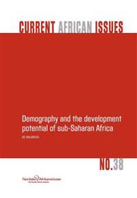 Demography and the Development Potential of Sub-saharan Africa
