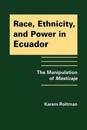 Race, Ethnicity, and Power in Ecuador