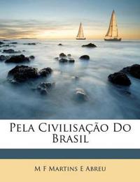 Pela Civilisação Do Brasil