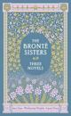 The Bronte Sisters Three Novels (Barnes & Noble Collectible Classics: Omnibus Edition)