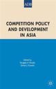 Competition Policy and Development in Asia