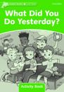 Dolphin Readers Level 3: What Did You Do Yesterday? Activity Book