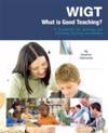 What is Good Teaching? WIGT