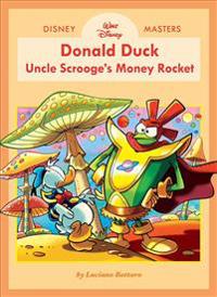 Disney Masters Vol. 2: Luciano Bottaro: Walt Disney's Donald Duck: Uncle Scrooge's Money Rocket