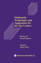 Multimedia Technologies and Applications for the 21st Century