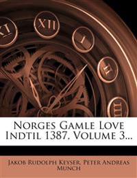 Norges Gamle Love Indtil 1387, Volume 3...