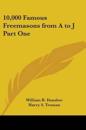 10,000 Famous Freemasons From A To J Part One