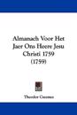 Almanach Voor Het Jaer Ons Heere Jesu Christi 1759
