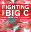 Fighting the Big C : What Cancer Does to the Body - Biology 6th Grade | Children's Biology Books