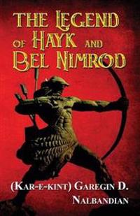 The Legend of Hayk and Bel Nimrod
