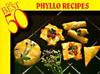 Best 50 Phyllo Recipes