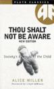 Thou Shalt Not Be Aware