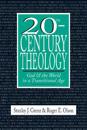 20th–Century Theology – God and the World in a Transitional Age