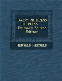 DAISY PRINCESS OF PLESS  - Primary Source Edition