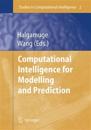 Computational Intelligence for Modelling and Prediction