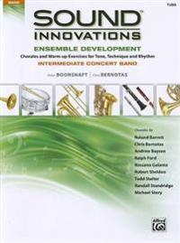 Sound Innovations for Concert Band -- Ensemble Development for Intermediate Concert Band: Tuba