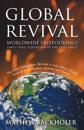 Global Revival - Worldwide Outpourings, Forty-three Visitations of the Holy Spirit