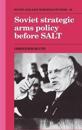 Soviet Strategic Arms Policy before SALT