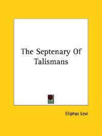 The Septenary of Talismans