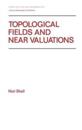 Topological Fields and Near Valuations