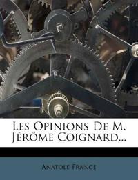 Les Opinions De M. Jérôme Coignard...
