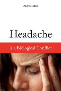 Headache Is a Biological Conflict