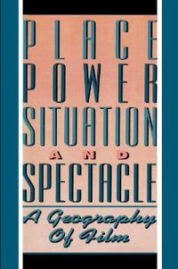 Place, Power, Situation, and Spectacle