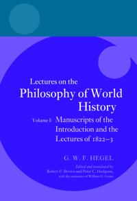 Georg Wilhelm Friedrich Hegel: Lectures on the Philosophy of World History