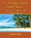 ...of Passing Clouds, Distant Shores, and Tales of a Cuban Cook: A Collection of Family Recipes