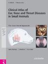 Clinical Atlas of Ear, Nose & Throat Diseases in Small Mammals